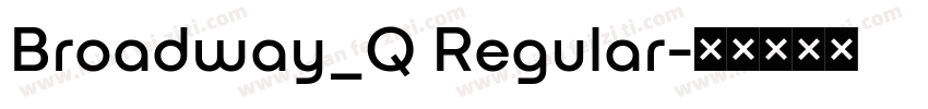 Broadway_Q Regular字体转换